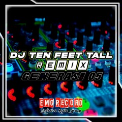 DJ Ten Feet Tall Remix