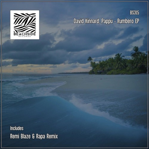 David Kinnard, Pappu - Rumbero (Remi Blaze Remix) [Beachside Records]