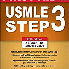 PDF Read* First Aid for the USMLE Step 3, Fifth Edition