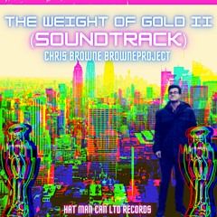The Weight Of Gold II Instrumental (Soundtrack) By Chris Browne @BrowneProject