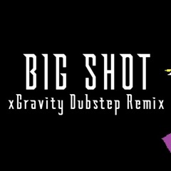 DELTARUNE CHAPTER 2 - BIG SHOT (xGravity Remix)