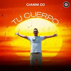 " TU CUERPO " GIANNI DJ