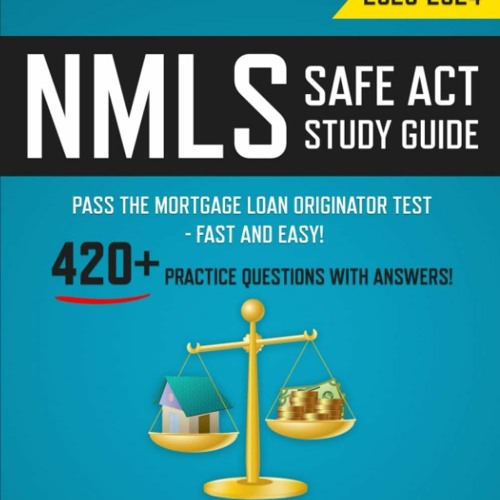 Stream episode pdf NMLS SAFE Act Study Guide 20232024 Pass the