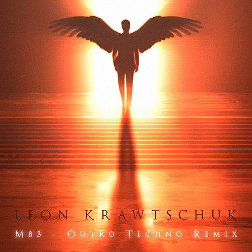 M83 - Outro Techno Remix (Leon Krawtschuk Live)