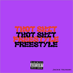 Jackie Tsu Tsu - Thot Shit Freestyle