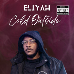 Cold Outside - Eliyah ( Prod. by DrellontheTrack )