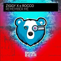 ZIGGY X & ROCCO - Remember Me