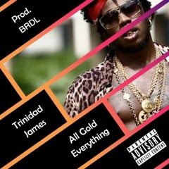 All Gold Everything (Prod. BRDL)