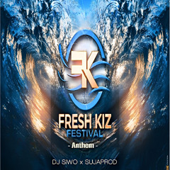 FRESH KIZ FESTIVAL Anthem