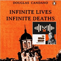 DOUG CANDANO on Infinite Lives Infinite Deaths Launch