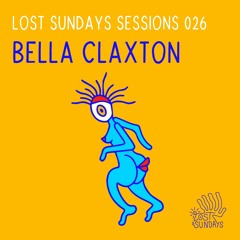 Lost Sundays Session 026: Bella Claxton