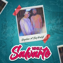 [96]- VINE A SALVARTE- JAYDAN FT.JAY KALYL - [[FEBRERO]] - ¡2022! -[[DJ FERCER]]
