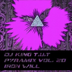 DJ King T.U.T Pyramix Volume 20: Iron Will