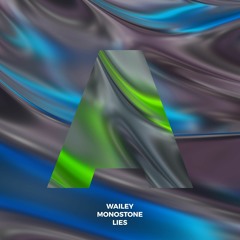 Wailey & Monostone - Lies