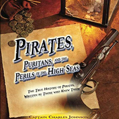 DOWNLOAD PDF 🎯 Pirates, Puritans, and the Perils of the High Seas by  Puritan John F