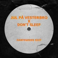 Jul På Vesterbro X Dont Sleep [DnB Mashup]
