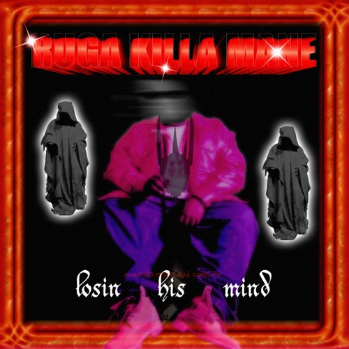 RUGAKILLAMANE - LOSIN HIS MIND