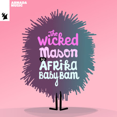 The Wicked (feat. Afrika Baby Bam)