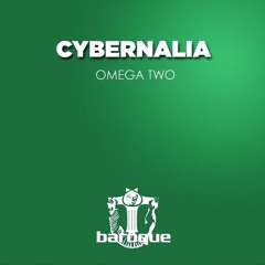 Cybernalia - Omega Two (Original Mix)