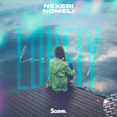 Nexeri & Nomeli - Lonely