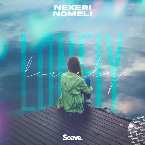 Nexeri & Nomeli - Lonely