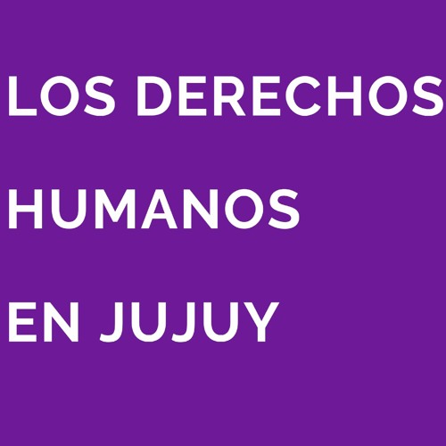 LOS DERECHOS HUMANOS EN JUJUY.mp3