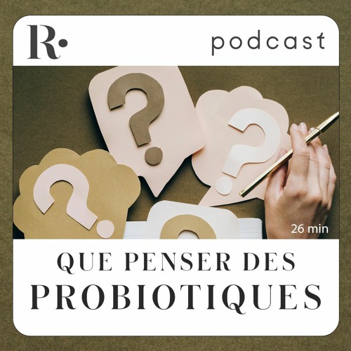 Les Probiotiques : Pour qui, lesquels et comment ? - Pr Castronovo et Marion Kaplan