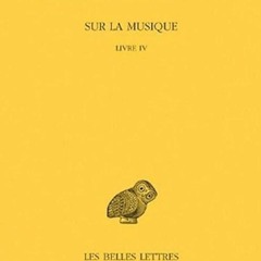 ✔read❤ Sur la musique: Tome I et II. Livre IV (Collection Des Universites De France