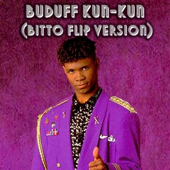 El General - Buduff Kun-Kun (BittoMusic FLIP Version)