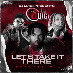 Let’s take it there - DJ Luigi Trenches Mix