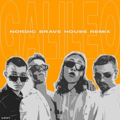 Lov1 - Galileo (Nordic Brave House Remix) [DOWNLOAD FOR EXTENDED MIX]