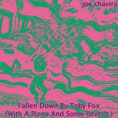 Fallen Down By Toby Fox (With A Piano And Some Reverb.)