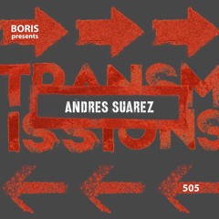Transmissions 505 with Andres Suarez