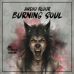 Audio Floor - Burning Soul (Original Mix)