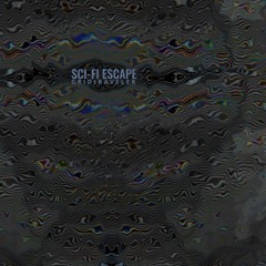 SCI-FI ESCAPE