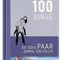READ PDF EBOOK 100 Dinge, die jedes Paar einmal tun sollte [DOWNLOAD PDF] PDF By  Paulina Palom
