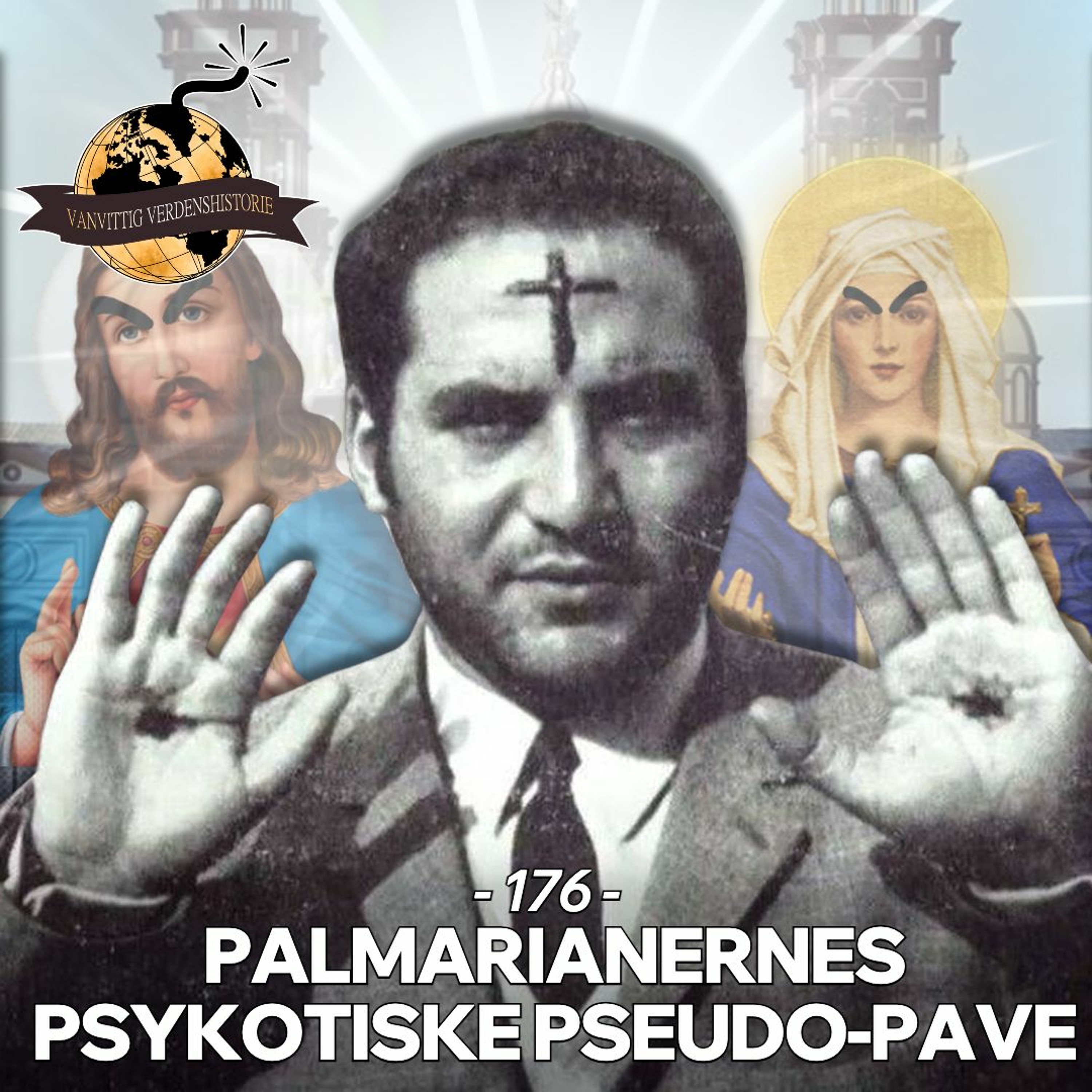#176: Palmarianernes Psykotiske Pseudo-Pave