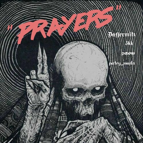 ( DH ) " prAYErs " 🙏 - 3kk w' Paow & Patry_muda ( Prod by. CoridaArtist ).