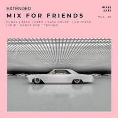 BHH_039_MIX FOR FRIENDS_EXTENDED
