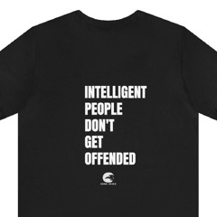 Intelligent People Don't Get Offended Gym Shirt