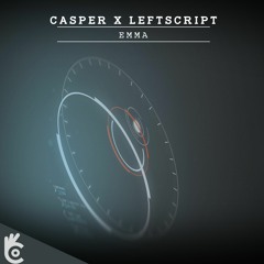 Casper & LeftScript - Emma [OUT NOW!]