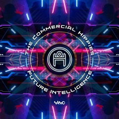 The Commercial Hippies - Future Intelligence (Preview)