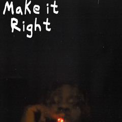 Make it Right - RNNC MEECH