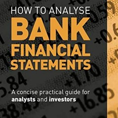 [VIEW] [KINDLE PDF EBOOK EPUB] How to Analyse Bank Financial Statements: A concise practical guide f