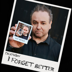 DeathBoy - I Forget Better (Single Mix)