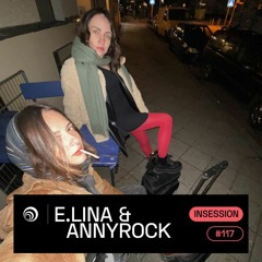 E.Lina & Annyrock - Trommel InSession 117