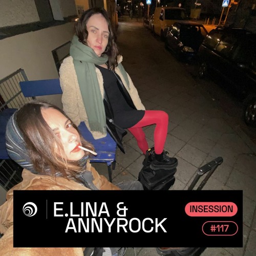 E.Lina & Annyrock - Trommel InSession 117