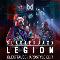 Blasterjaxx - Legion (Blekttause Hardstyle Edit)