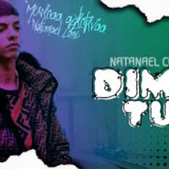 Natanael Cano - Dime Tú (Audio oficial) trap Tumba