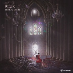 Riflex - The End Inside